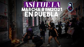 Así fue la Marcha #8M2021 en Puebla