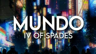 Video thumbnail of "IV Of Spades - Mundo ( Lyrics )"