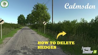 HOW TO DELETE HEDGES, FENCES AND GATES ON CALMSDEN / HOW TO PLACE GATES / Farming Simulator 25