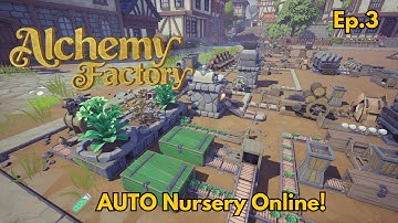 Alchemy Factory Ep 3 🧪⚙️ Auto Nursery, Potion Lines & Purchasing Portals! Massive Progress 🔥
