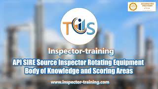 API SIRE Source Inspector Rotating Equipment: Body of Knowledge and Scoring Areas