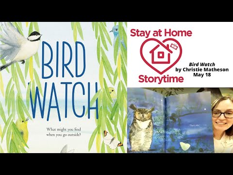 Bird Watch: Stay at Home Storytime 5.18.21