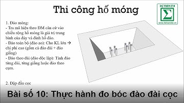 Bài 10: Hướng dẫn Thực hành đào đài cọc