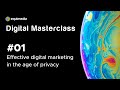 Effective digital marketing in the age of privacy    masterclass