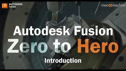 Autodesk Fusion Zero to Hero - Introduction