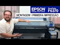 EPSON F6370 - Ela Chegou e é incrível! 110cm de largura.