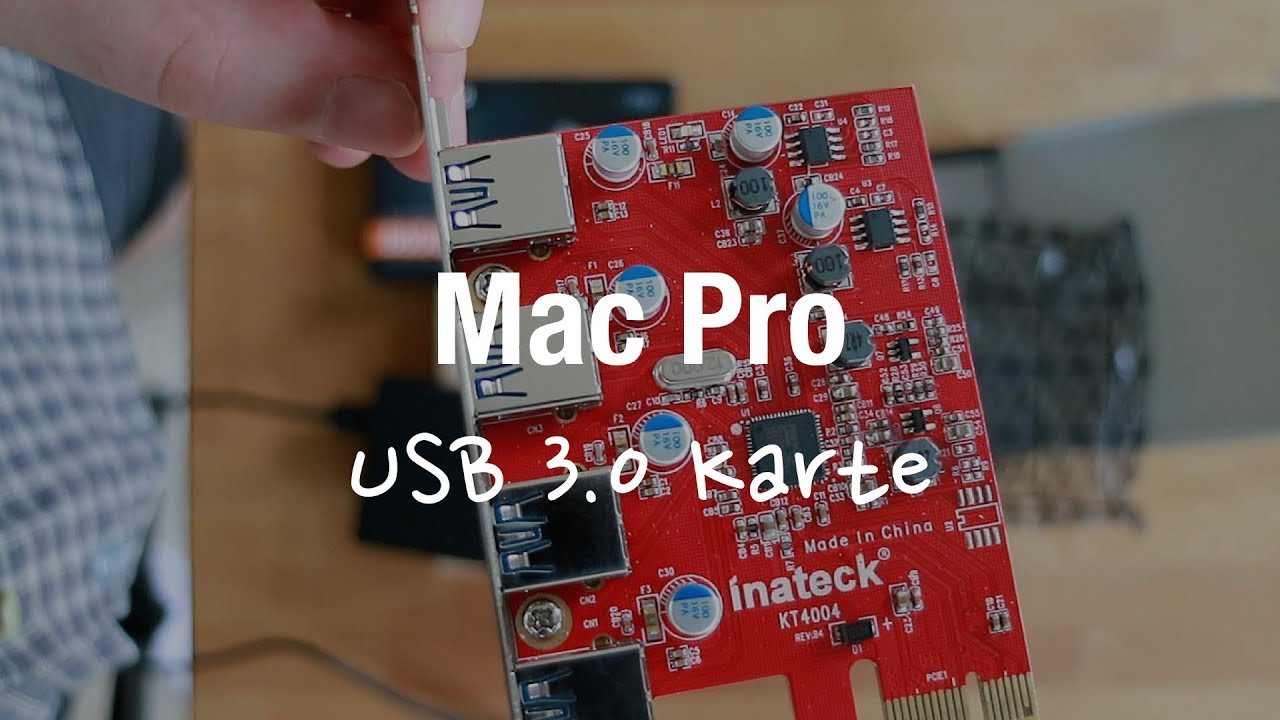 Mac Pro 4.1 und 5.1 mit USB 3.0 aufrüsten (Inateck KT4004) YouTube
