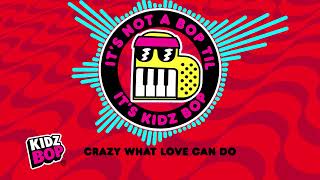kidz bop kids crazy what love can do visualizer
