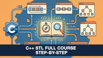 C++ STL Full Course – Learn Standard Template Library Step-by-Step
