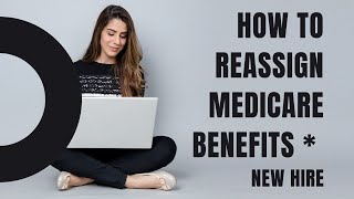 Medicare Reassignment of Benefits (CMS 855r) for Physical Therapists Already Contracted w/ Medicare