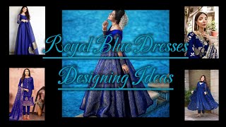 Royal Blue Dresses Designs... Full Video [Royal Dresses]