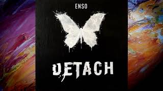 DETACH - Enso (official audio)