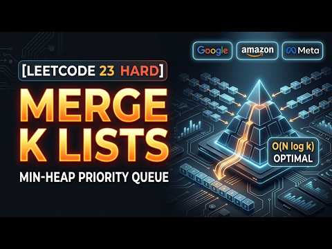 Merge k Sorted Lists (LeetCode 23 Hard): The Min-Heap Pattern for Google Interviews