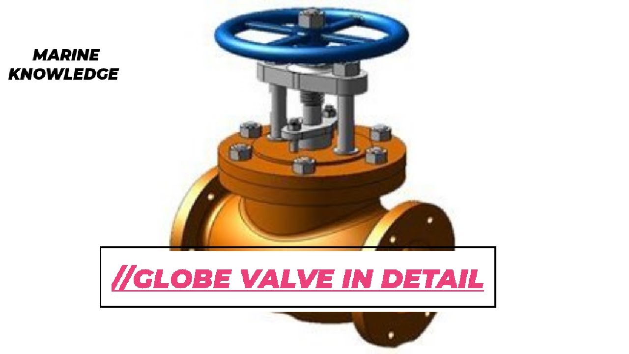 KNOW EVERTHING ABOUT MARINE GLOBE VALVE(NON RETURN VALVES) . - YouTube