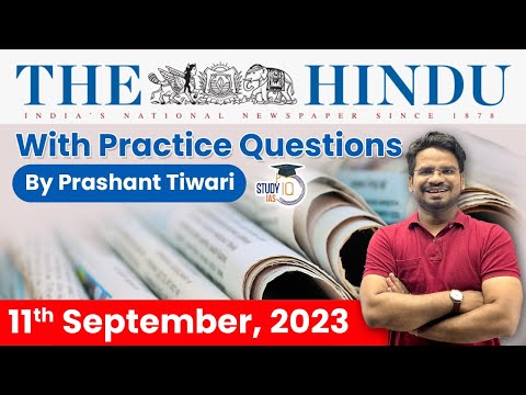 The Hindu Analysis by Prashant Tiwari | 11 September 2023 | Current Affairs Today | StudyIQ