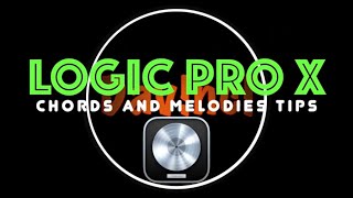 Simple Chords & Melodies in LOGIC PRO X!!! Tutorial ✌🏽