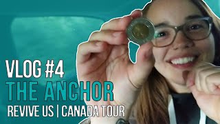 | The Anchor | - Revive US/Canada Tour - Vlog #4 (Canada Pt.1)