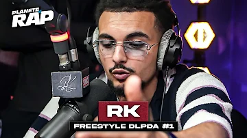 [EXCLU] RK - Freestyle DLPDA #1 #PlanèteRap