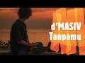 Lirik Lagu D'MASIV Tanpamu (Unofficial Lyric Video)