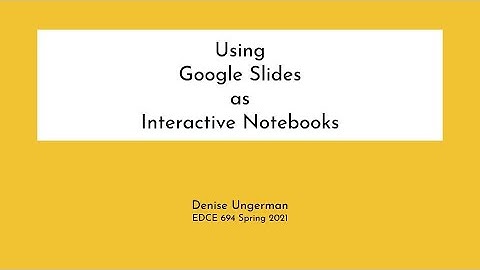 Online Tool Review: Google Slides as an Interactive Notebook