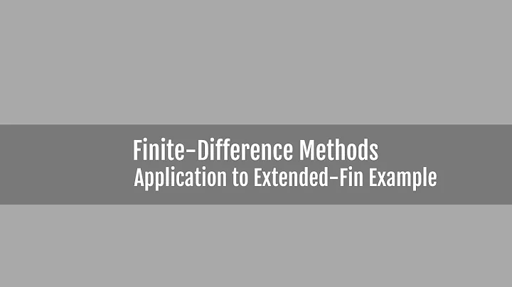 Finite-Difference Methods - Application to Extended Fin