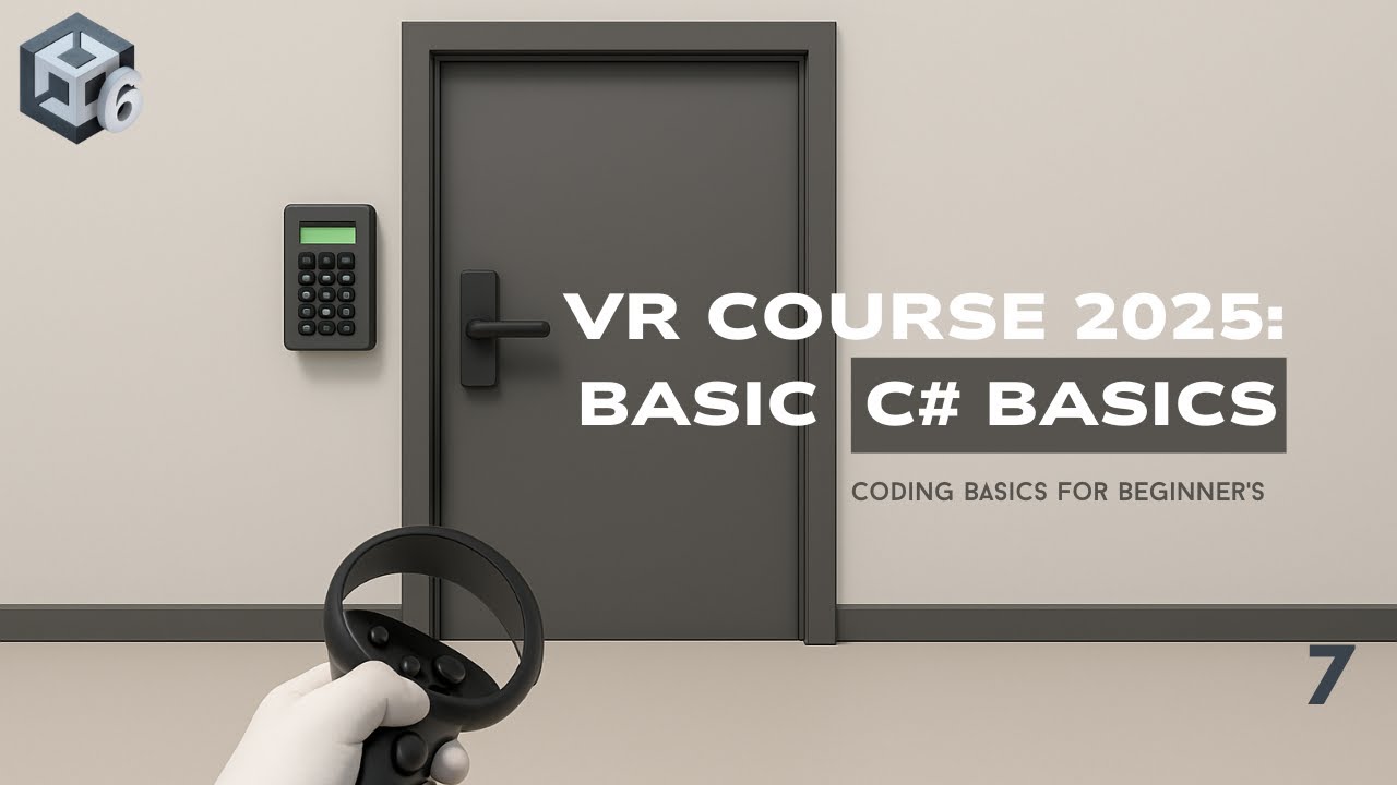 7 . Don’t Fear the Code – Unity C# Basics for VR Projects - YouTube