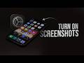How to Turn On Screenshots on iPhone (tutorial)