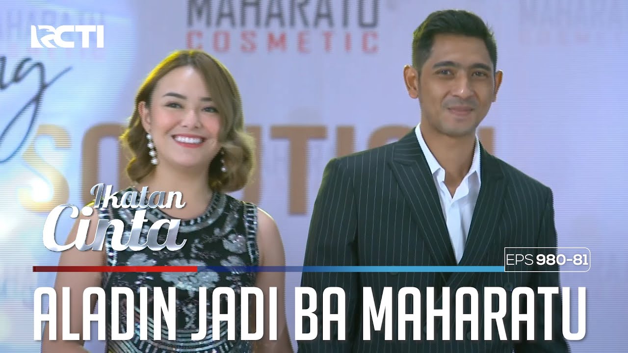 Paling Ditunggu!! Aladin Resmi Diumumkan Jadi BA Maharatu | IKATAN CINTA | EPS.980-981 (4/4)