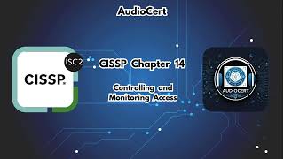 CISSP Chapter 14 : Controlling and Monitoring Access