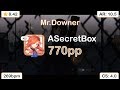 ASecretBox | supercell - Mr.Downer [Deception] +HDNC 99.82% {#1 770pp FC} - osu!