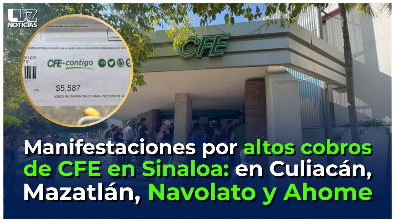 Afloran manifestaciones por altos cobros de CFE en Sinaloa en Culiacán ...