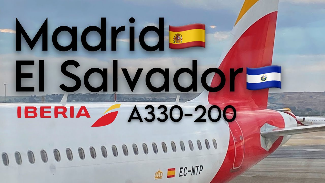 VUELO Madrid - El Salvador (IBERIA) ✈️