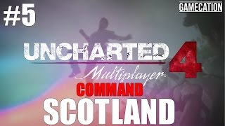 Uncharted 4 Multiplayer Gameplay | COMMAND | SCOTLAND (Uncharted 4 Online #5)