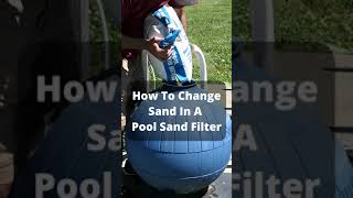 Changing Pool Filter Sand In 10 Steps