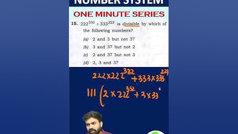 222^333 +333^222 is divisible by which of the following numbers?
