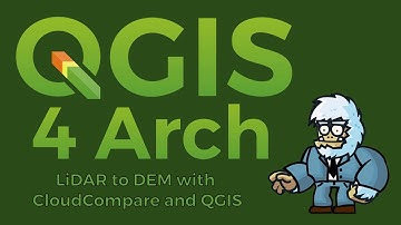 QGIS 4 Arch – LiDAR to DEM with CloudCompare and QGIS