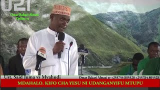 MDAHALO. Kifo cha Yesu ni Udanganyifu mtupu. Ust. Saidi Juma Kinyogoli.