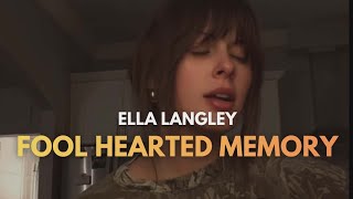 Fool Hearted Memory - Ella Langley