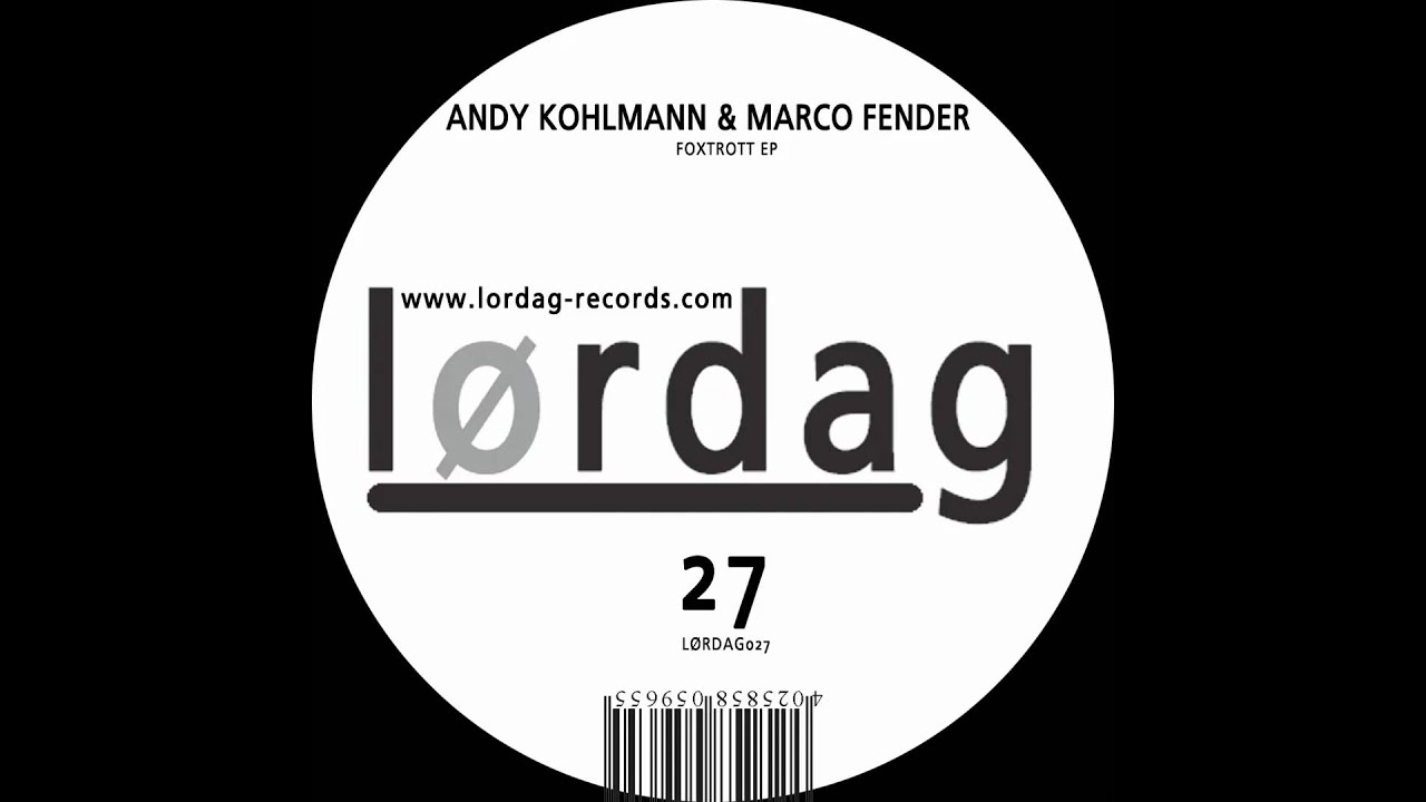 Watch Andy Kohlmann & Marco Fender - Foxtrott - Lordag027 on YouTube Watch Andy Kohlmann & Marco Fender - Foxtrott - Lordag027 on YouTube