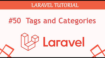 #50  Tags and Categories in Laravel