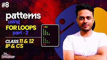Class 11 Python Patterns Program for IP & CS Students by The Code Breaker in Hindi | Nested Loops #2