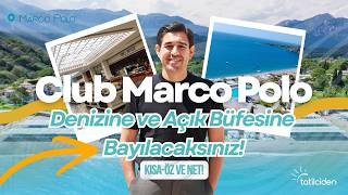 Club Marco Polo I 2026'da Neler Değişti? I Detaylı İnceleme