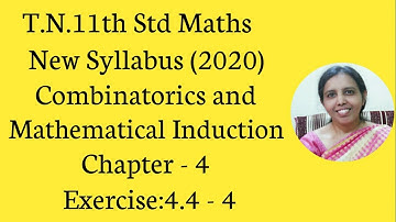 T.N. 11th  Maths  Exercise:4.4  Sum - 4 | Combinatorics & Mathematical Induction | Chapter - 4.