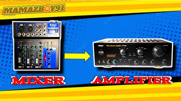 PAANO i-CONNECT ANG MIXER SA AMPLIFIER?