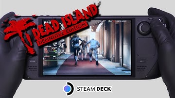 Dead Island Definitive Edition | Steam Deck Gameplay | Steam OS