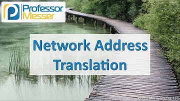 Network Address Translation - CompTIA Network+ N10-007 - 1.3