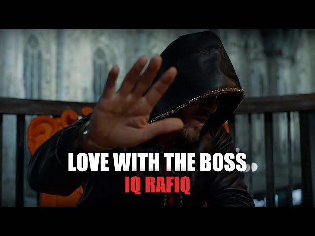 IQ Rafiq – Love With The Boss (Official Music Video) class=