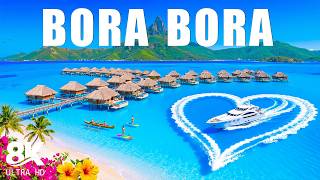 Bora Bora 4K 🌴 | Tropical Paradise of Islands & Blue Lagoon (Deep House Chill Mix 2026)