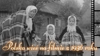 Polish village in 1936 on the archival film / History of Poland