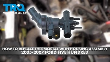 How to Replace Thermostat With Housing Assembly 2005-2007 Ford Five Hundred